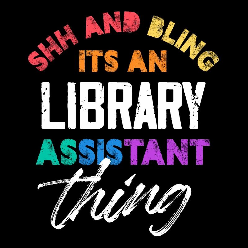 Shh And Bling It's An Library Assistant Thing