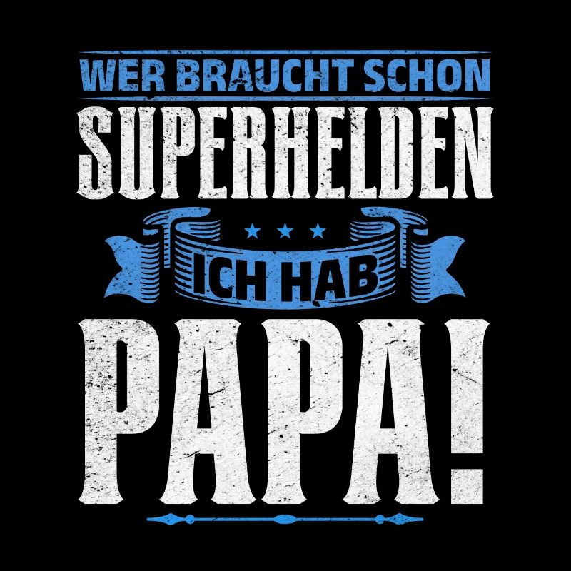 Superheld Papa Besser als jeder Comic-Held