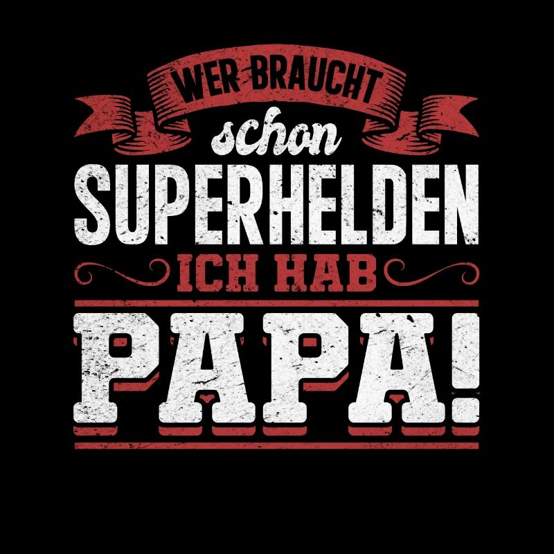 Superheld Papa Besser als jeder Comic-Held