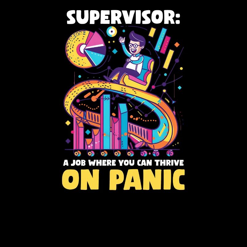 Supervisor A Job Where You Can Thrive on Panic