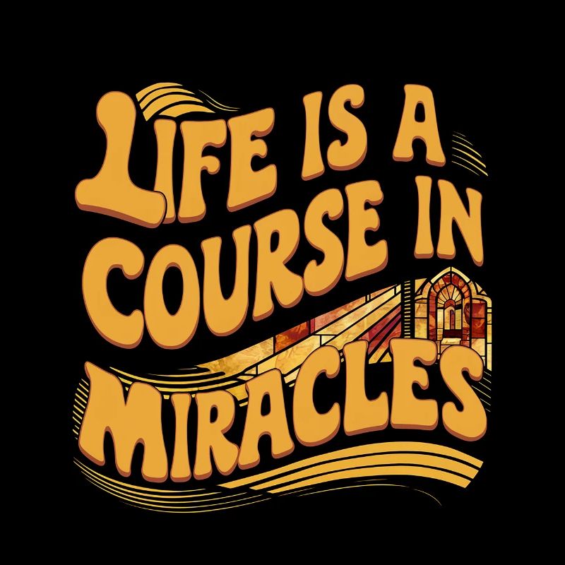 Life Is A Course In Miracles 9
