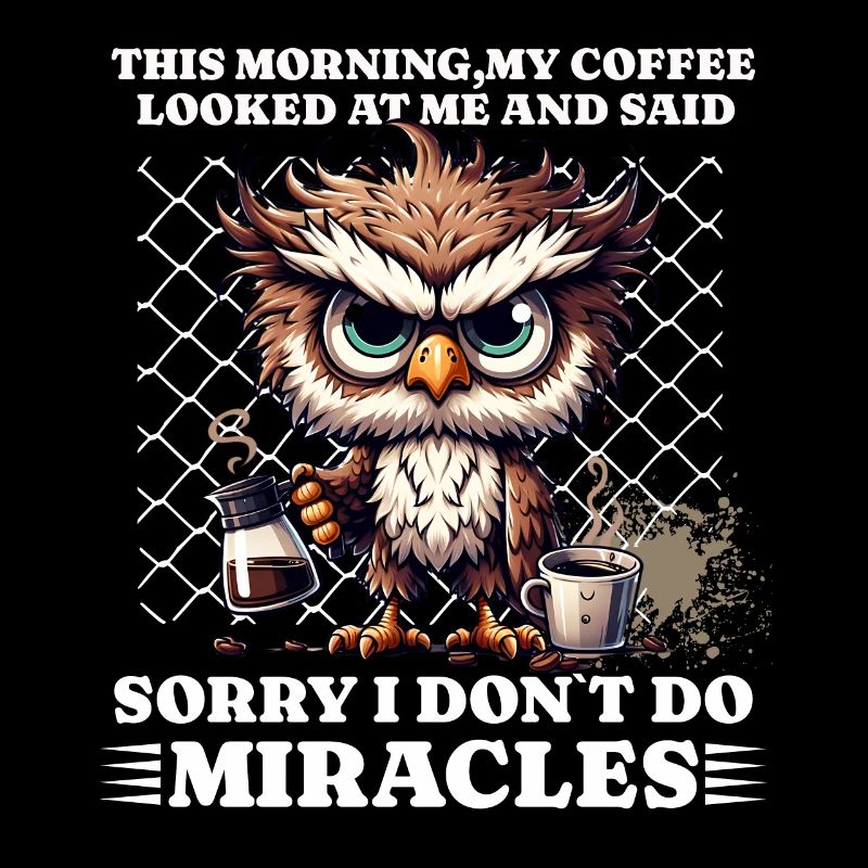 Morning grouch coffee funny saying owl