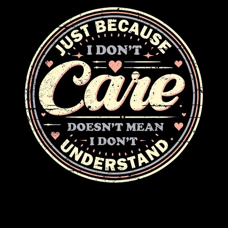 Juste parce que je m’en fiche