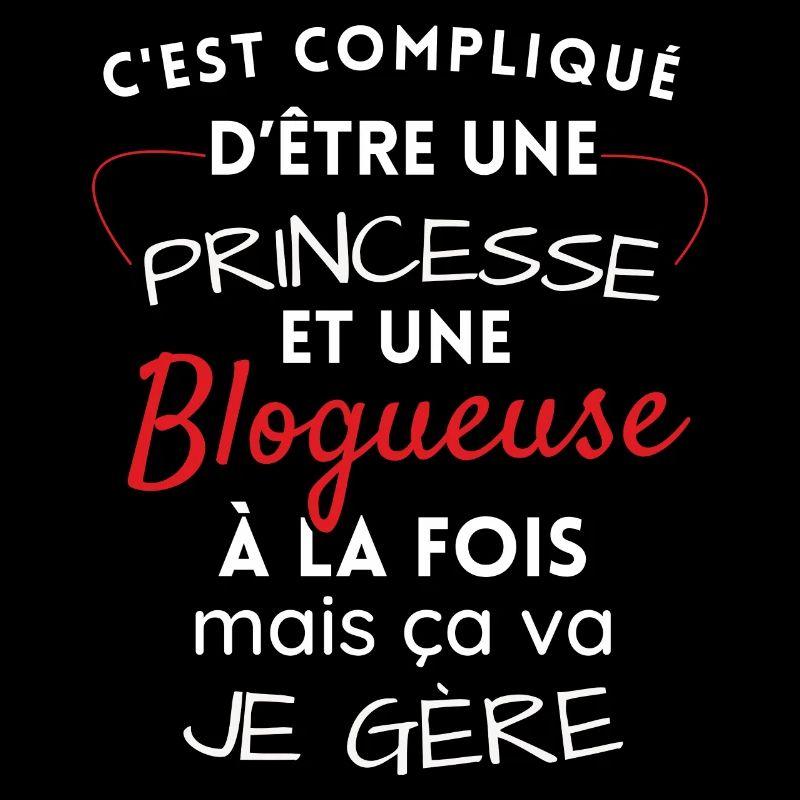 Princesse et Blogueuse, je gère!
