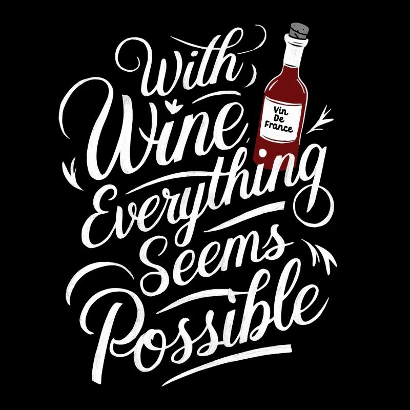 avec le vin tout est possible - humour