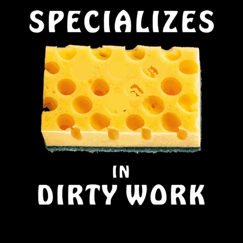 SPONGE SPECIALIZES IN DIRTY WORK
