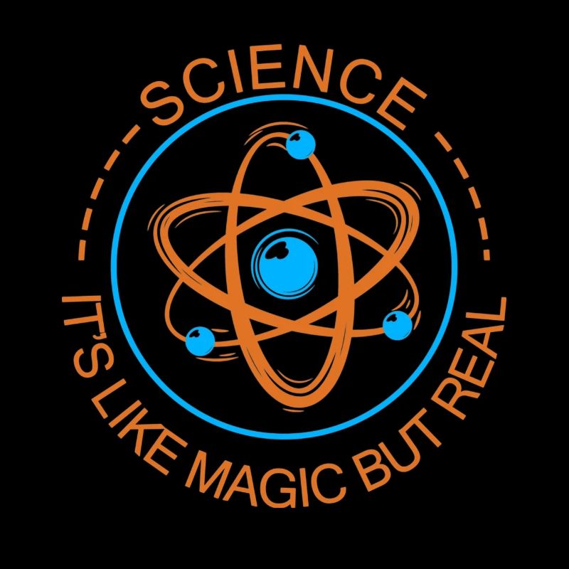 Science it's like Magic but real Scientist