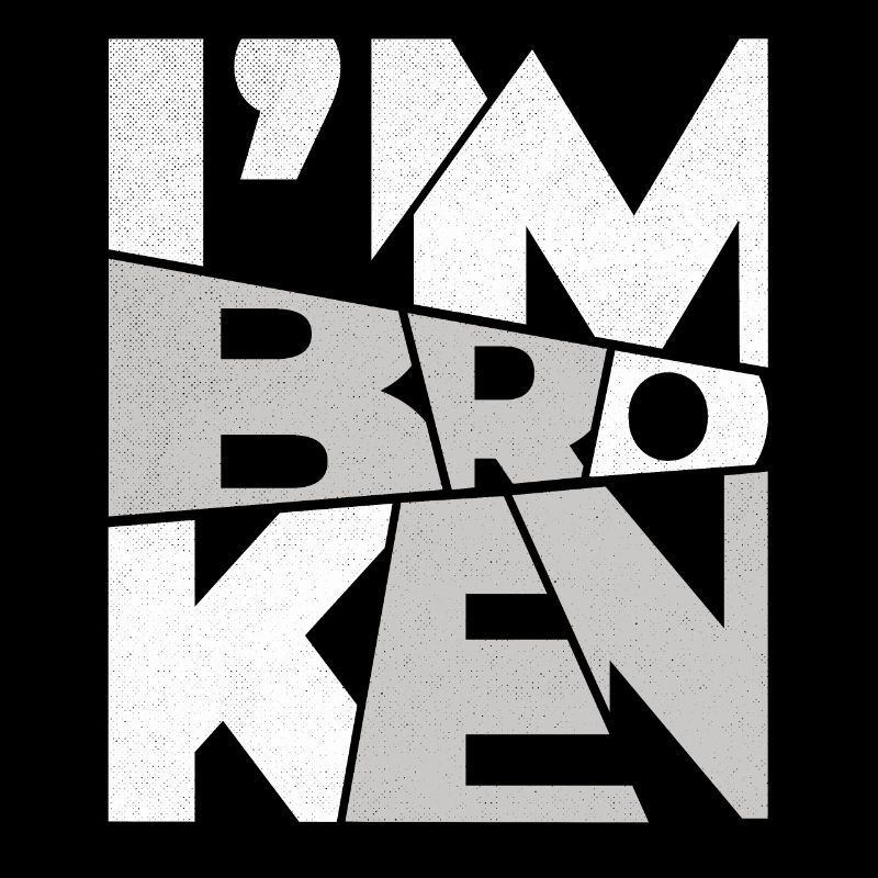 I'm Broken OK Typography Design