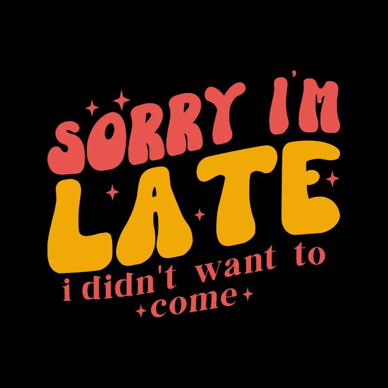 Sorry I m late