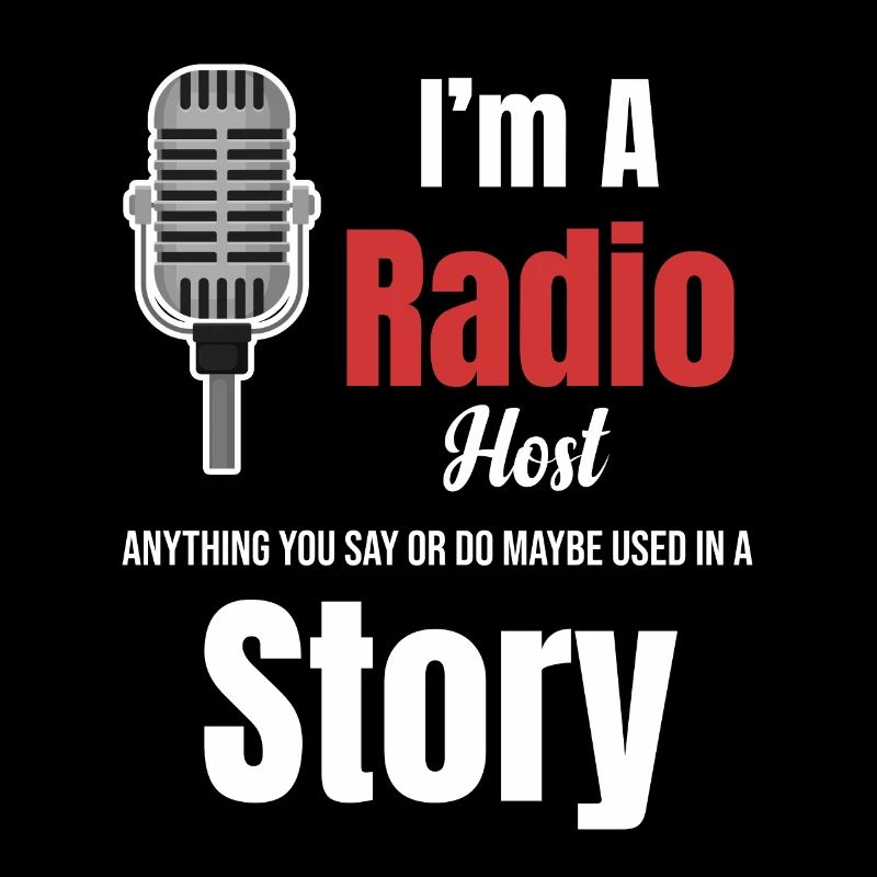 Ich Bin Radiomoderator. Alles, Was Sie Sagen Oder