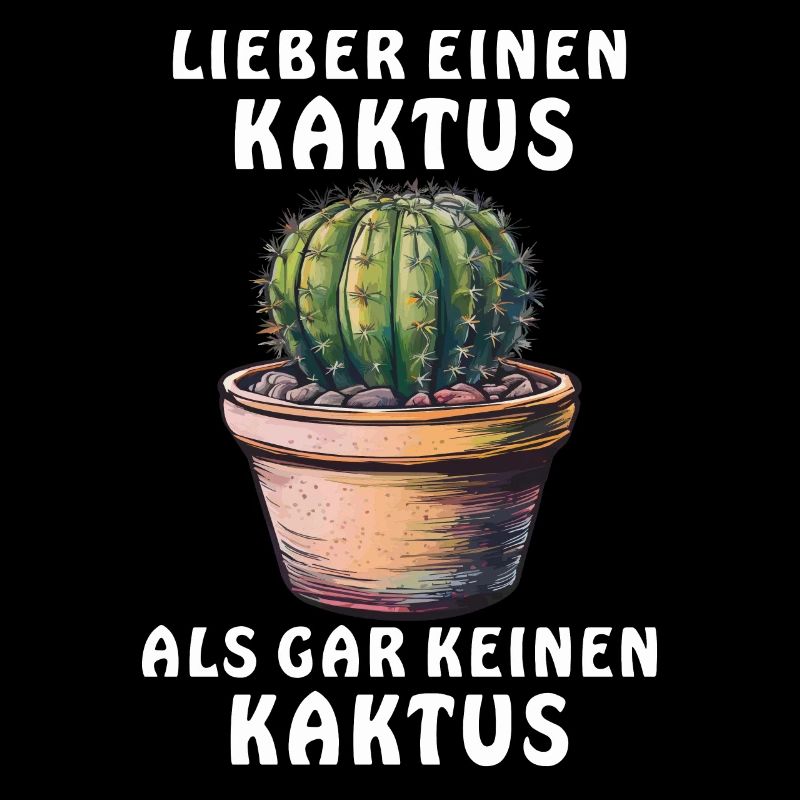 LIEBER EINEN KAKTUS