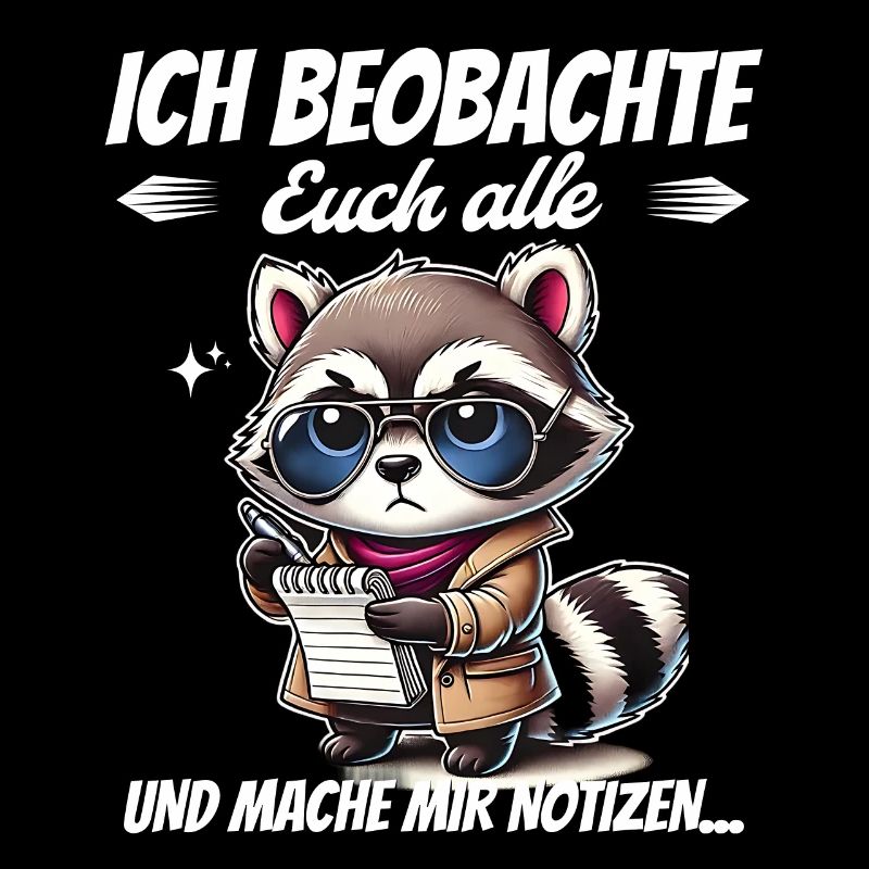 Ich Beobachte Euch Alle Und Mache Mir Notizen