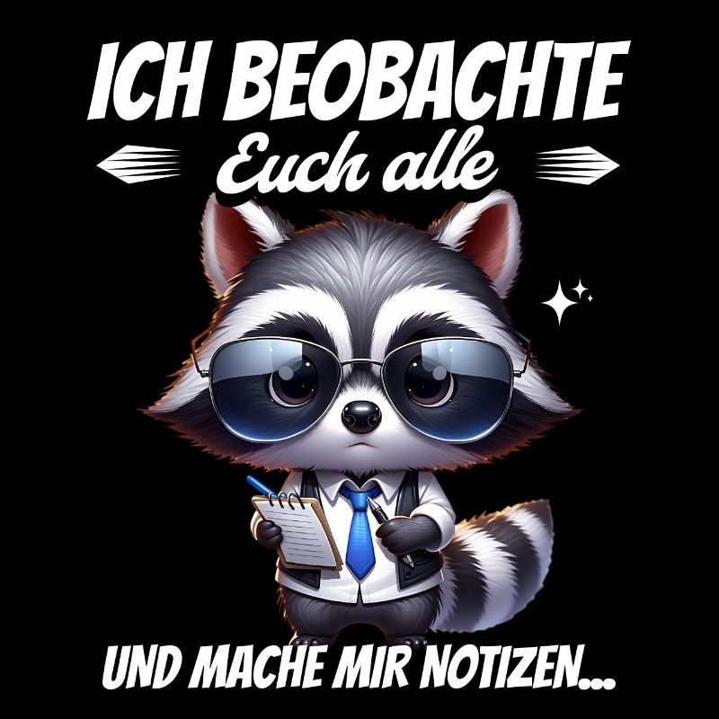 Ich Beobachte Euch Alle Und Mache Mir Notizen