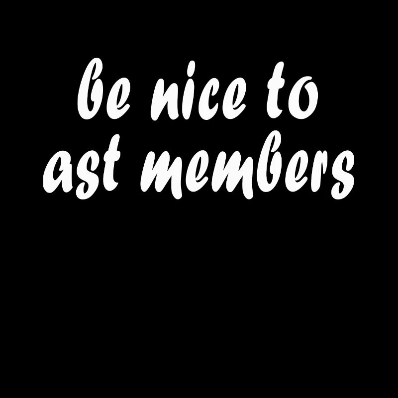 Be Nice To Cast Members