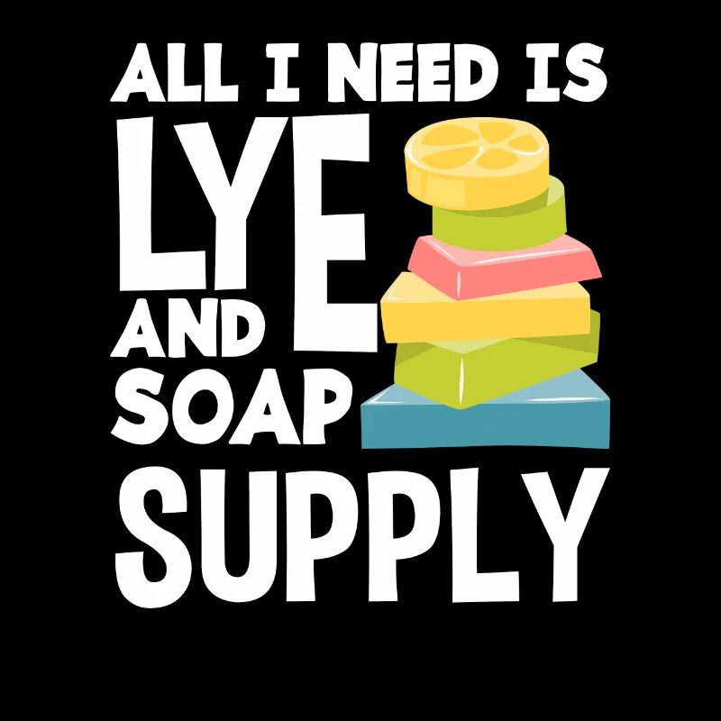 All I need is lye and soap supply
