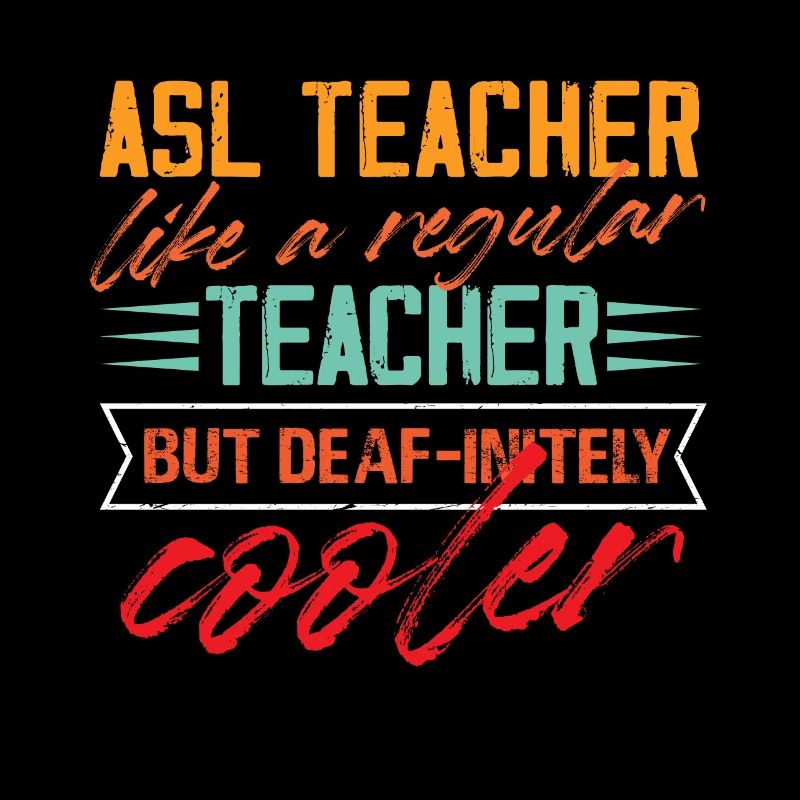 ASL Teacher comme un refroidisseur d’enseignant ordinaire