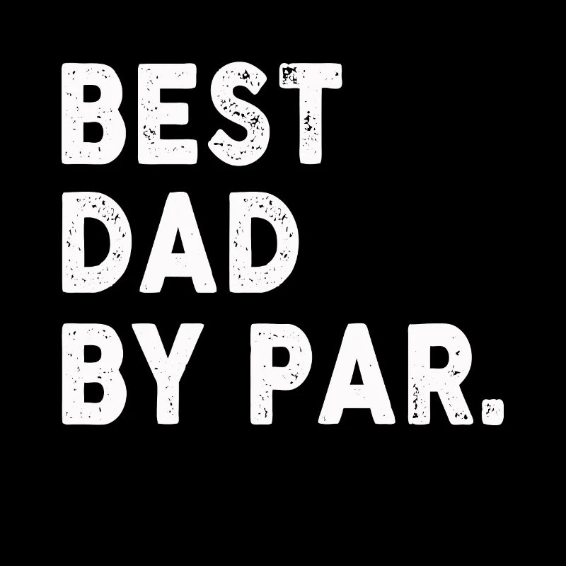 Best Dad By Par Golfer