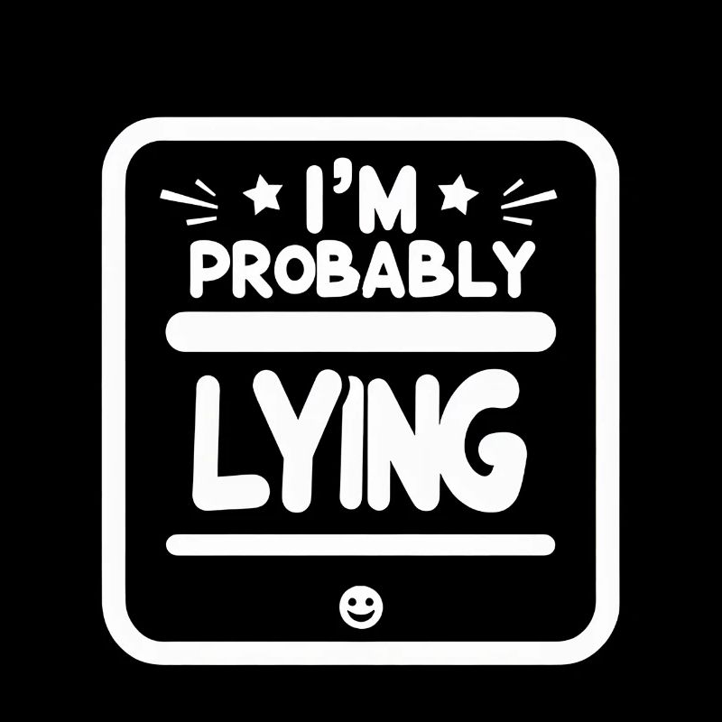 I'm Probably Lying 9