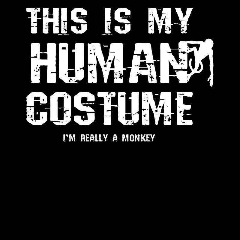 This My Human Costume I'm Monkey