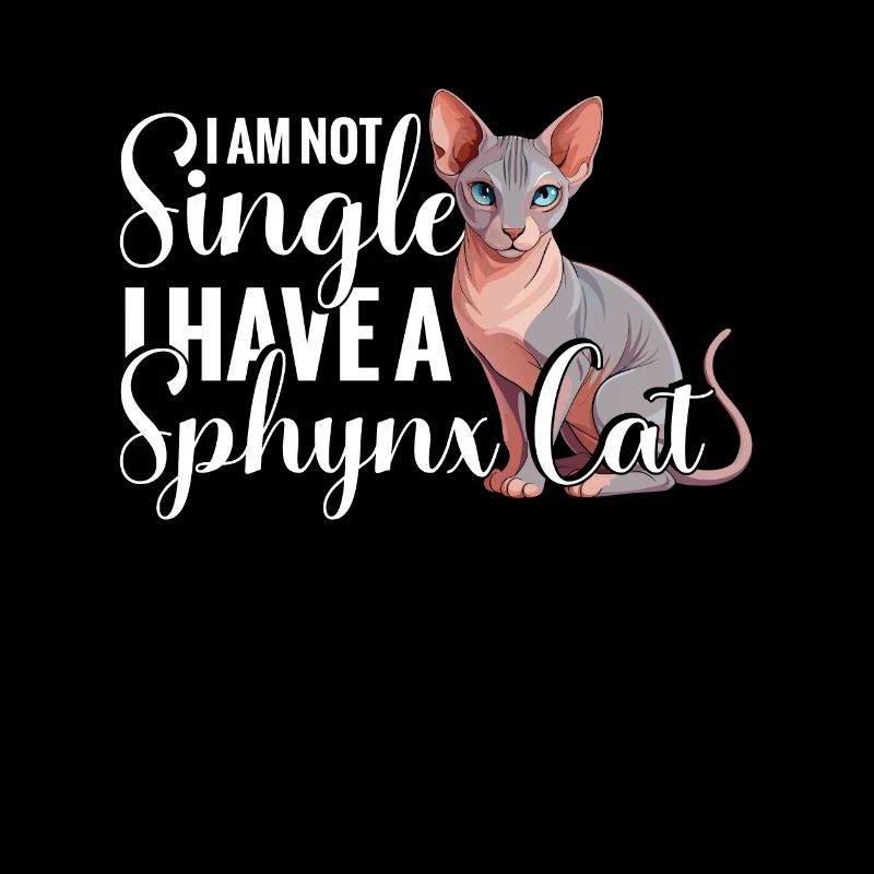 I'm not single, I have a Sphynx cat.