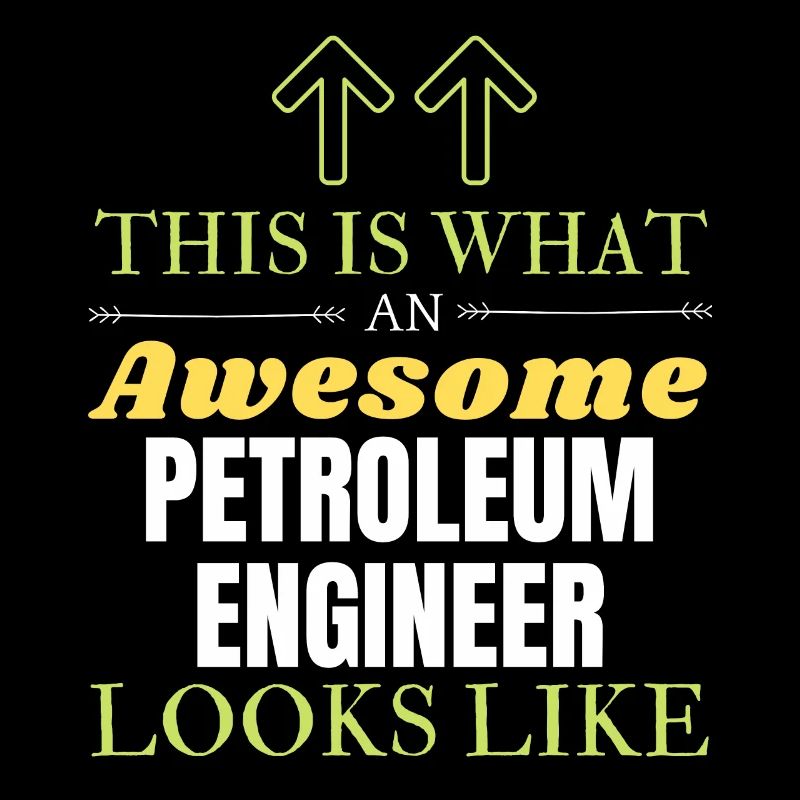 This is What an Awesome Petroleum Engineer Looks L