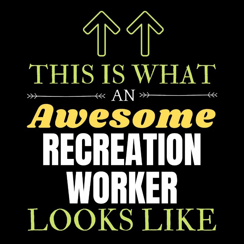 This is What an Awesome Recreation Worker Looks Li