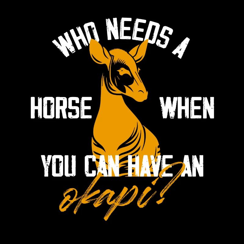 who needs a horse when you can have a okapi Design