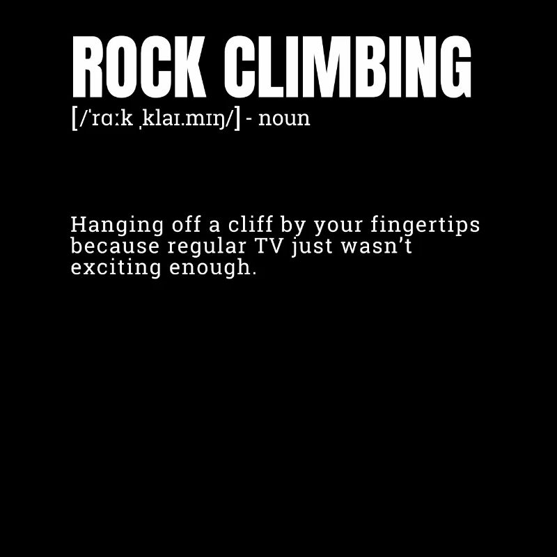 Funny Rock Climbing Excitement Definition