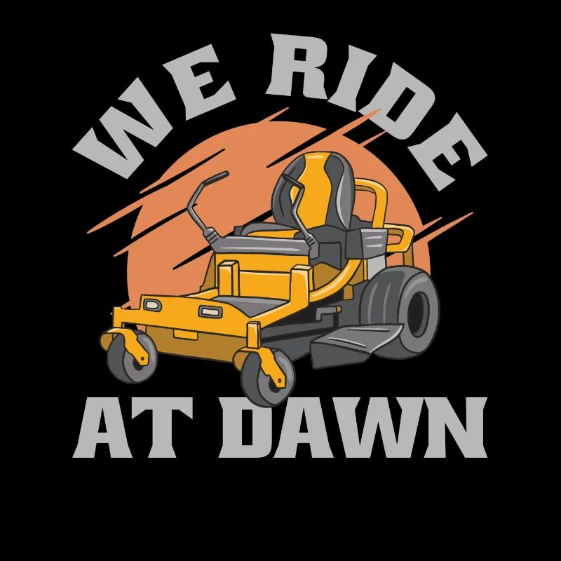 We ride at dawn lawn mower tractor
