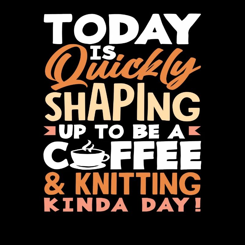 Heute Wird Ein Kaffee Und Stricktag