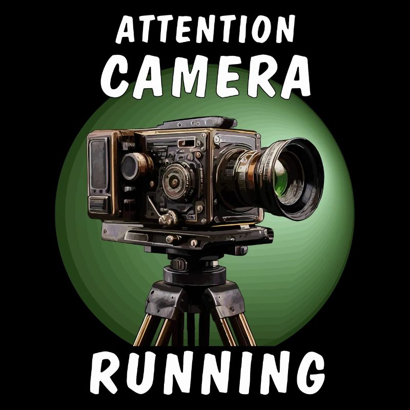 ATTENTION CAMERA RUNNING