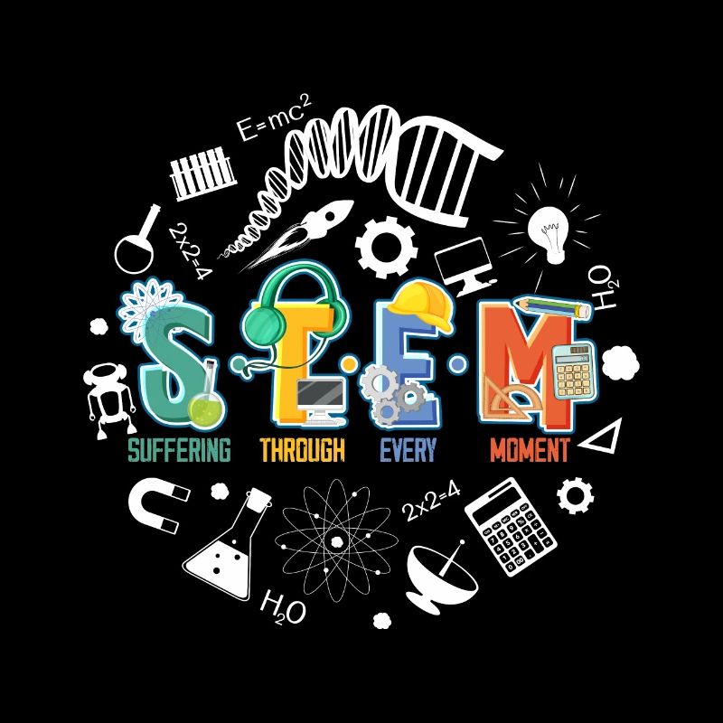 STEM Suffering Through Every Moment Technology