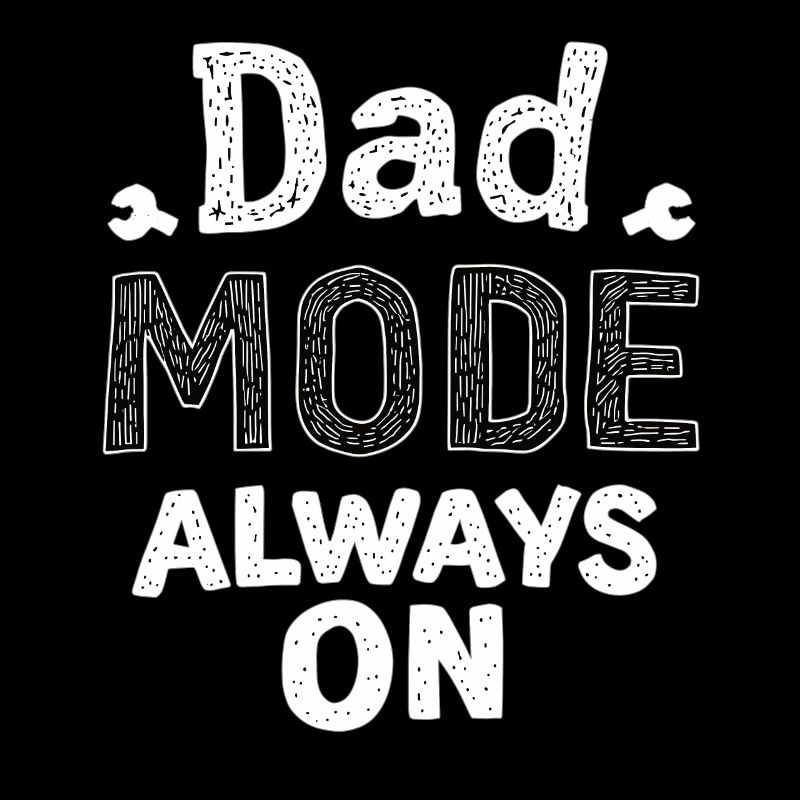 Dad Mode Always On Lustiger Papa Spruch Väter