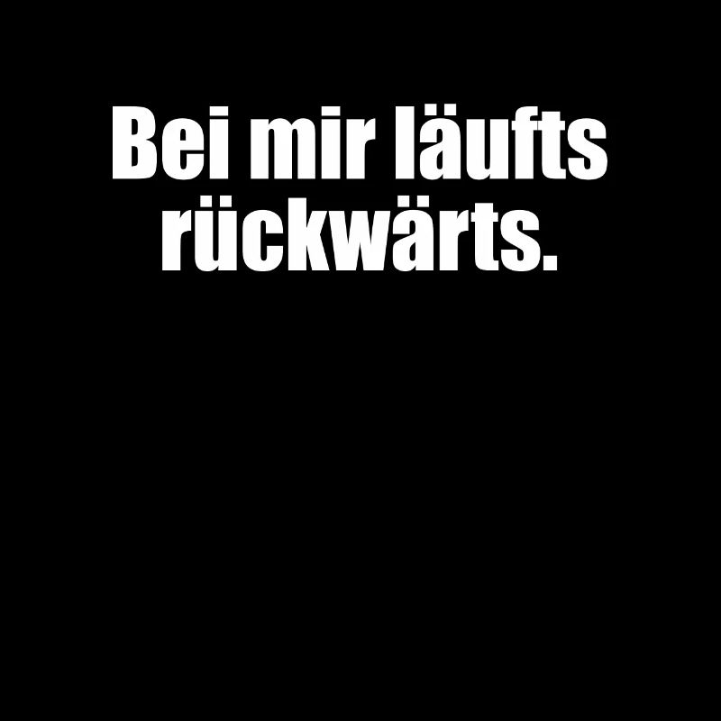 It's backwards for me