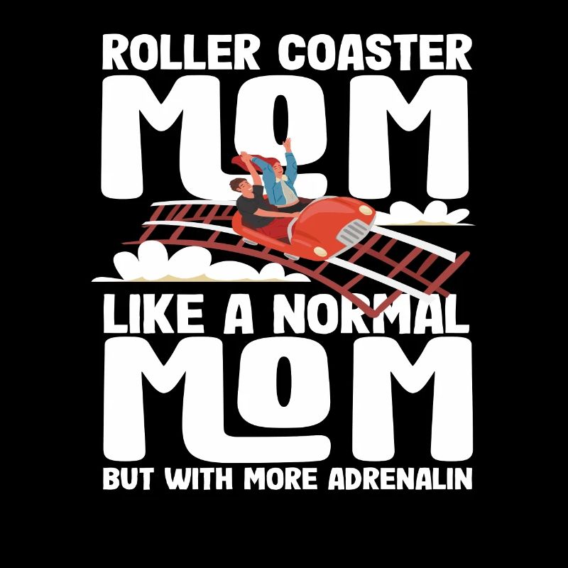 Roller coaster mom more adrenaline fun