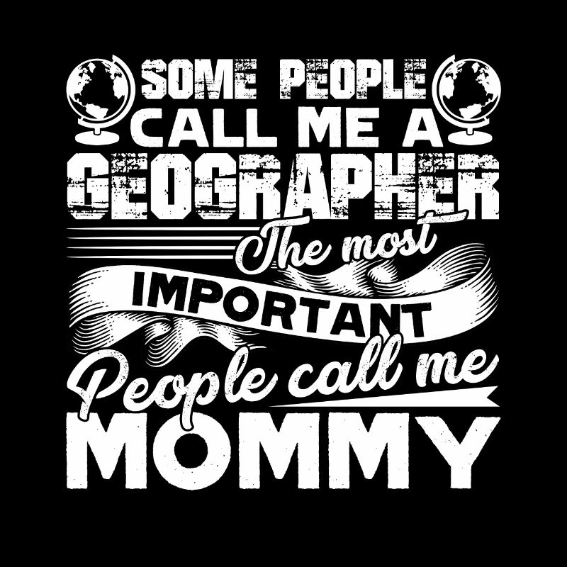Geographer Geographer Mommy