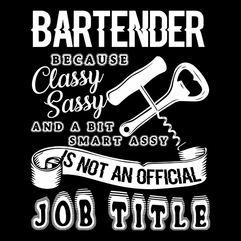 Bartender Is Not An Official Job Title
