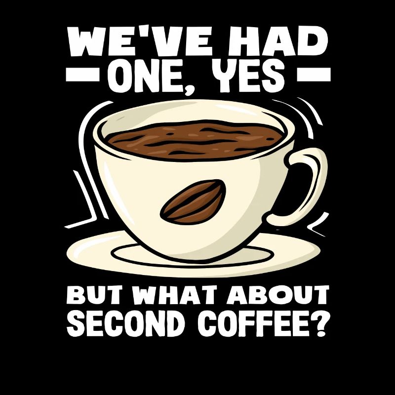 Coffee Lovers Second Coffee Slogan