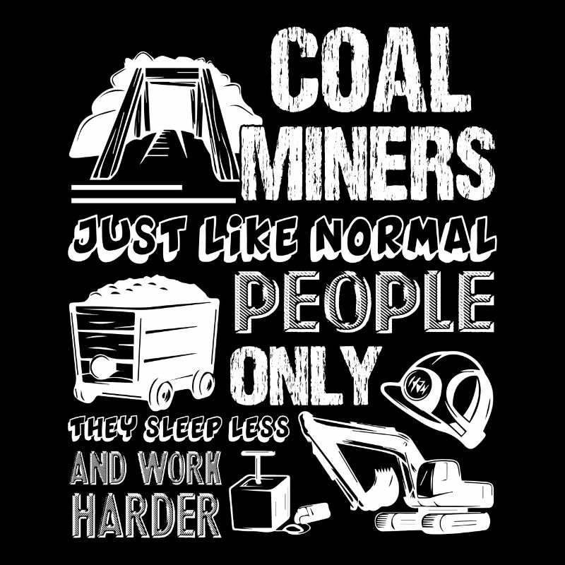 Coal Miner Work Harder