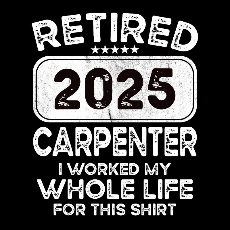 Retired Carpenter 2025