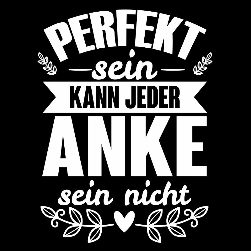 Anke - Perfekt Sein Kann Jeder Anke Nicht