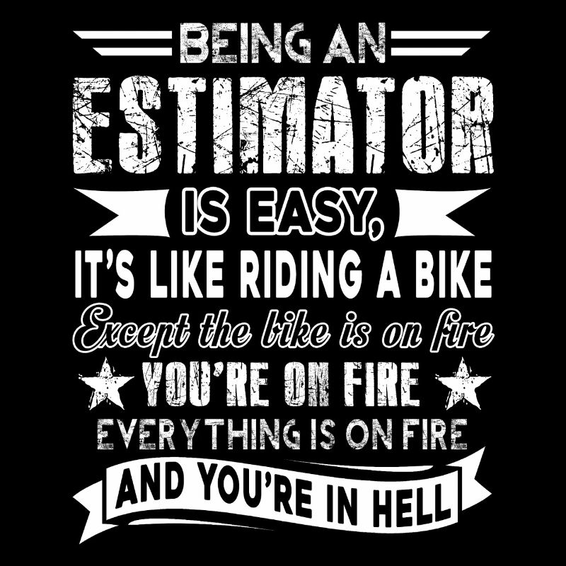 Estimator Being An Estimator Is Easy