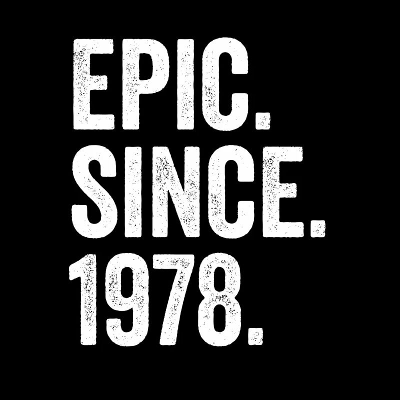 Epic Depuis 1978 Année de naissance Anniversaire