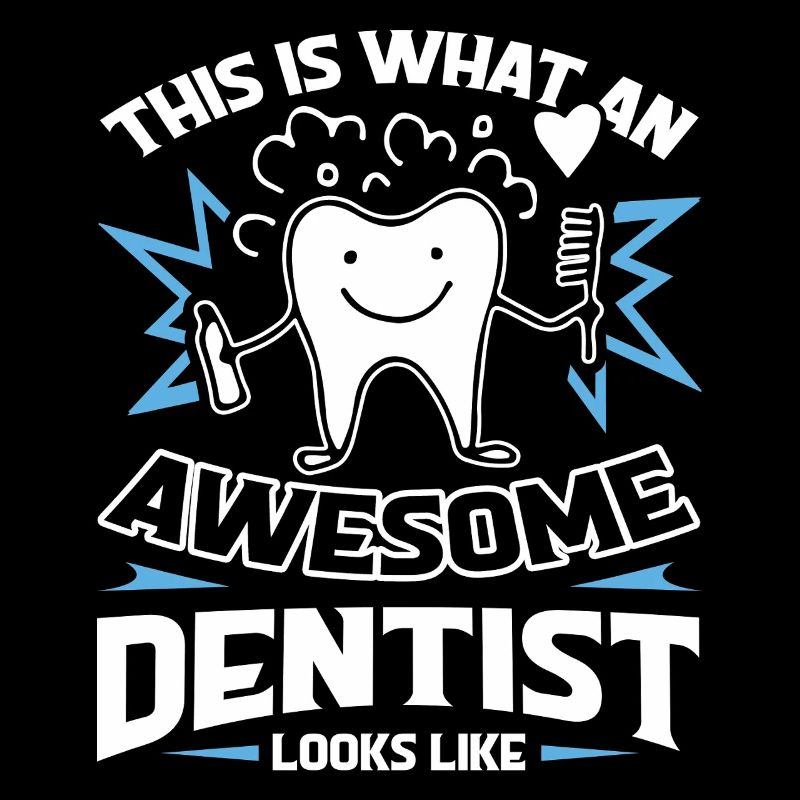 Dentist Awesome Dentist Looks Life