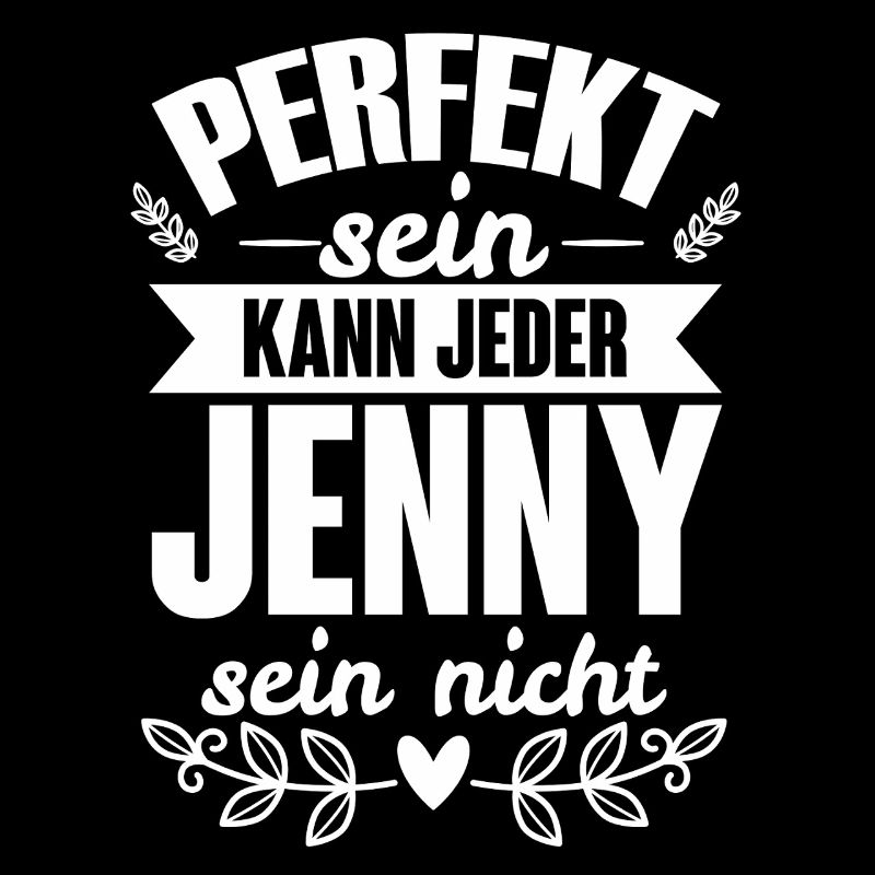 Jenny - Perfekt Sein Kann Jeder Jenny Sein Nicht