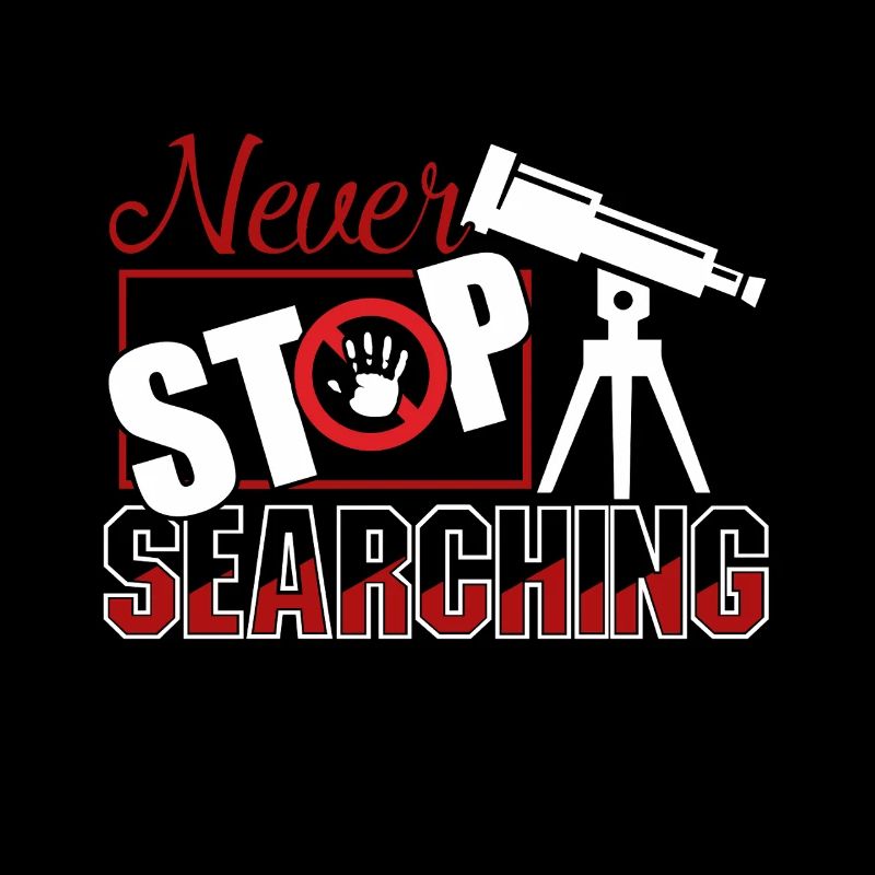 Astronomer Never Stop Searching