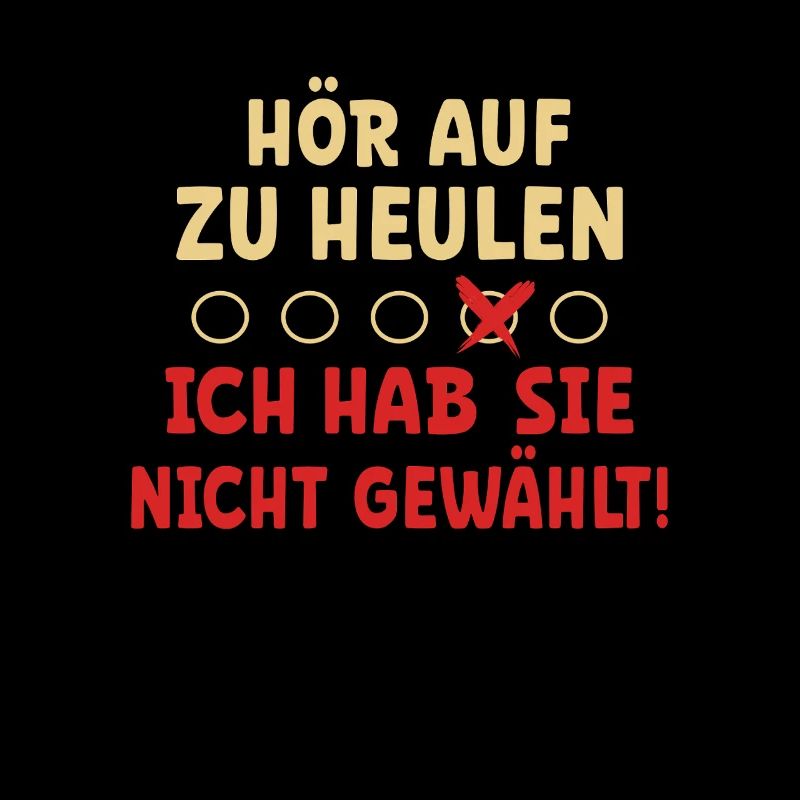 Heul nicht, ich habe ihn nicht gewählt! Wahl 2025