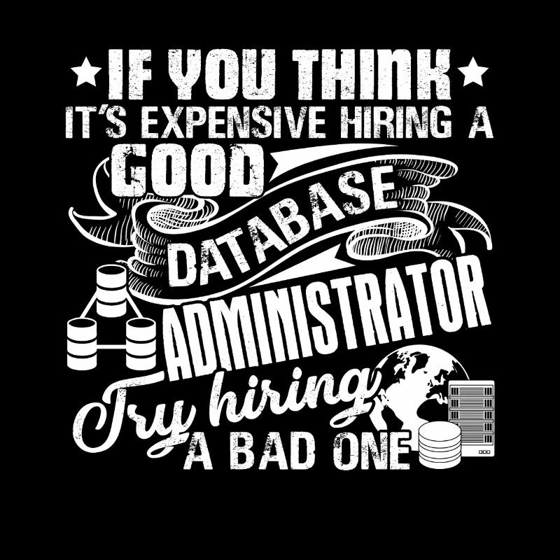 Database Administrator Good Database Administrator