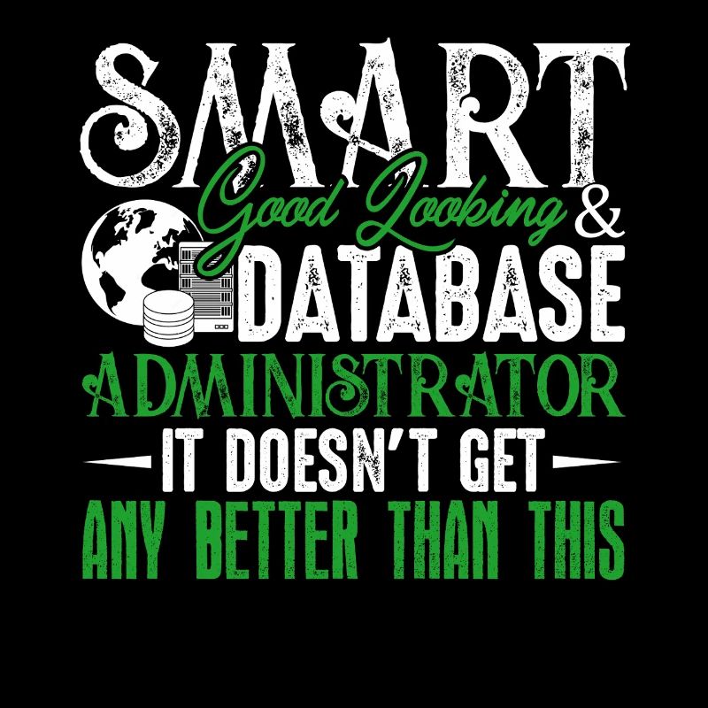 Smart Good Looking Database Administrator