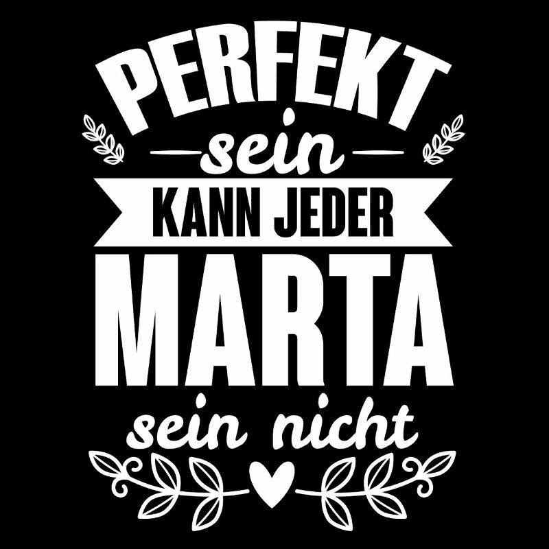 Marta - Perfekt Sein Kann Jeder Marta Sein Nicht